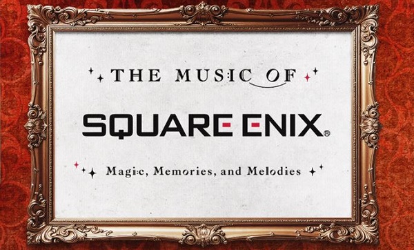 The Music of Square - Magic, Memories and Melodies